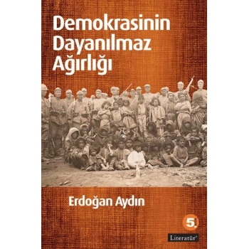 Demokrasinin Dayanılmaz Ağırlığı
