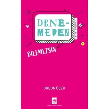 Denemeden Bilemezsin - Fragmanlar 2