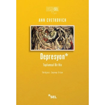 Depresyon: Toplumsal Bir His