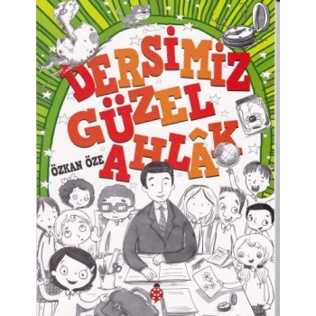 Dersimiz Güzel Ahlak