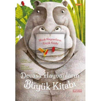 Devasa Hayvanların Büyük Kitabı - Minik Hayvanların Küçük Kitabı