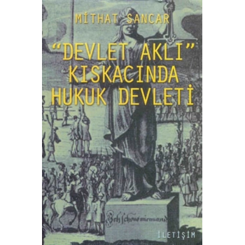 Devlet Aklı Kıskacında Hukuk Devleti