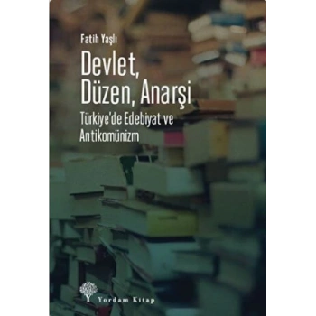 Devlet, Düzen, Anarşi