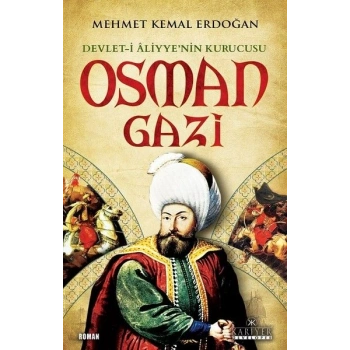 Devlet-i Aliyyenin Kurucusu Osman Gazi