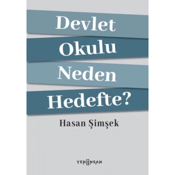 Devlet Okulu Neden Hedefte?