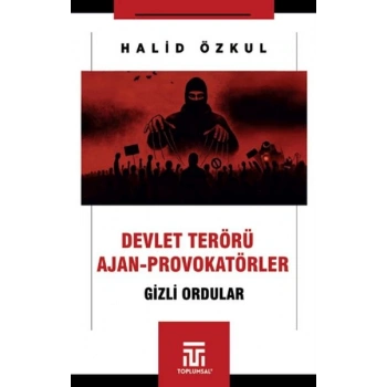 Devlet Terörü ve Ajan-Provokatörler