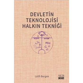 Devletin Teknolojisi Halkın Tekniği