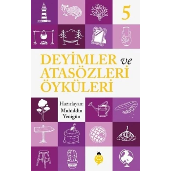 Deyimler Ve Atasözleri Öyküleri - 5
