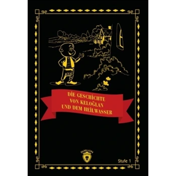 Die Geschichte Von Keloğlan Und Dem Heilwasser (Almanca Hikaye)
