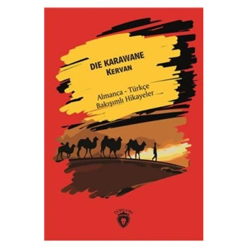 Die Karawane (Kervan) Almanca Türkçe Bakışımlı Hikayeler