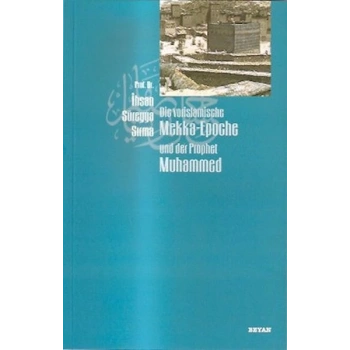 Die vorislamische Mekka-Epoche und der Prophet Muhammed