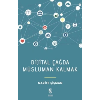 Dijital Çağda Müslüman Kalmak