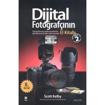 Dijital Fotoğrafçının El Kitabı Cilt 2