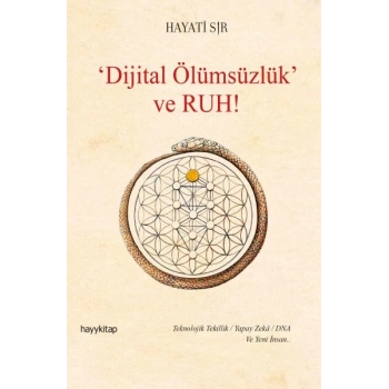 Dijital Ölümsüzlük ve Ruh
