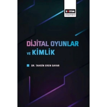 Dijital Oyunlar Ve Kimlik