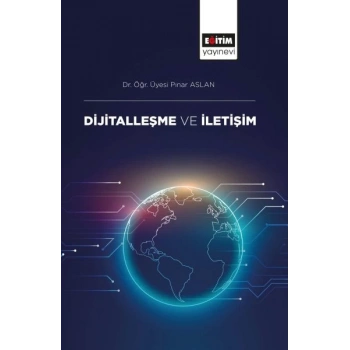 Dijitalleşme ve İletişim