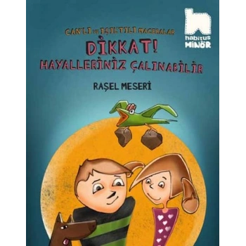 Dikkat Hayalleriniz Çalınabilir