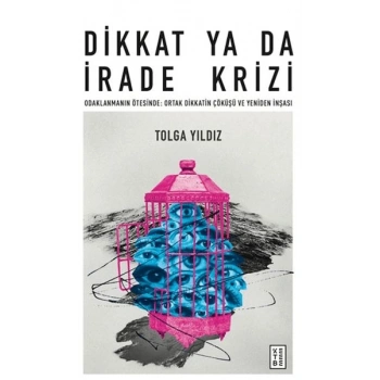 Dikkat Ya Da İrade Krizi