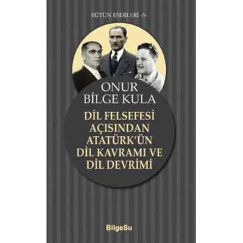 Dil Felsefesi Açısından Atatürk’ün Dil Kavramı ve Dil Devrimi