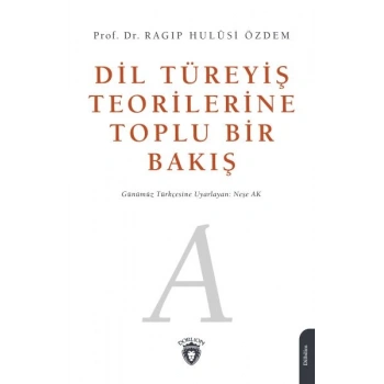 Dil Türeyiş Teorilerine Toplu Bir Bakış