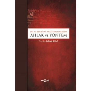 Dil ve Edebiyat Araştırmalarında Ahlak ve Yöntem