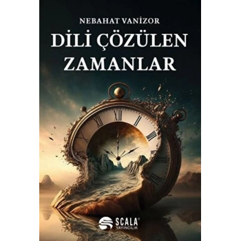 Dili Çözülen Zamanlar