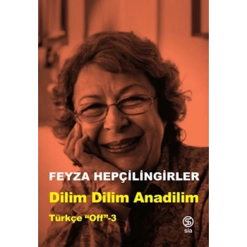 Dilim Dilim Anadilim - Türkçe “Off”-3