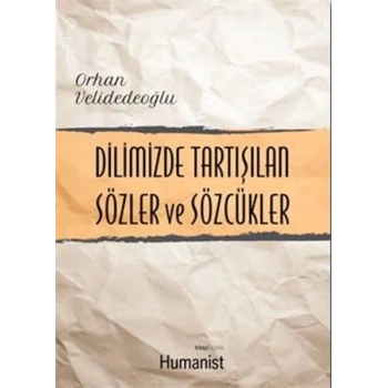 Dilimizde Tartışılan Sözler ve Sözcükler