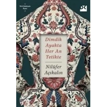 Dimdik Ayakta Her An Tetikte