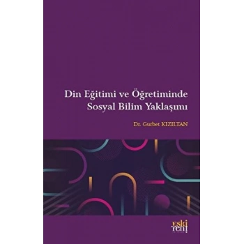 Din Eğitimi ve Öğretiminde Sosyal Bilim Yaklaşımı