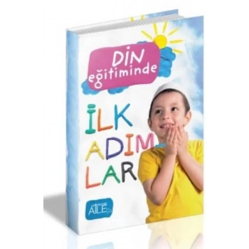Din Eğitiminde İlk Adımlar