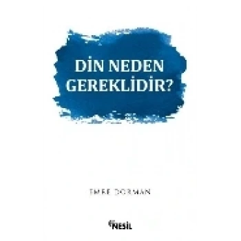 Din Neden Gereklidir ?