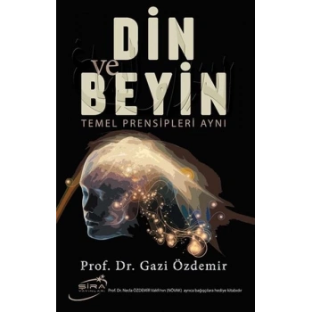 Din ve Beyin Temel Prensipleri Aynı