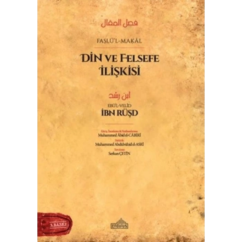 Din ve Felsefe İlişkisi - Faslü’l-Makal - İbn Rüşd