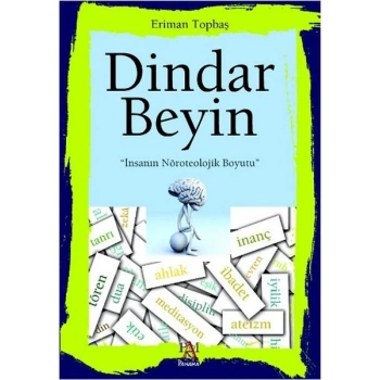 Dindar Beyin  İnsanın Nöroteolojik Boyutu