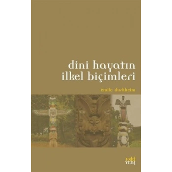 Dini Hayatın İlkel Biçimleri