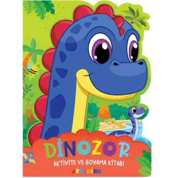 Dinozor - Aktivite ve Boyama Kitabı Serisi