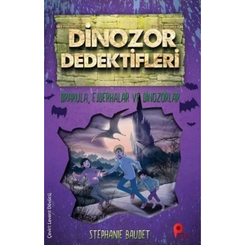 Dinozor Dedektifleri - Drakula, Ejderhalar ve Dinozorlar