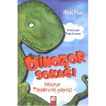 Dinozor Sokağı  Bahçeye Tiranozor Girmiş!