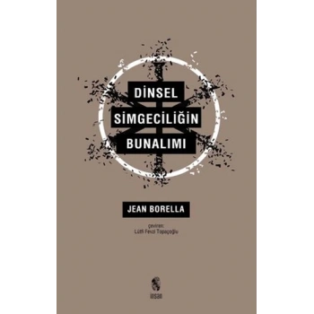 Dinsel Simgeciliğin Bunalımı