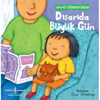 Dışarıda Büyük Gün – Hayatı Öğreniyorum