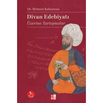 Divan Edebiyatı Üzerine Tartışmalar