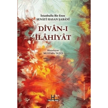 Divan-ı İlahiyat - İstanbullu Bir Eren Senayi Hasan Şabani