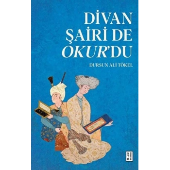Divan Şairi de Okur’du