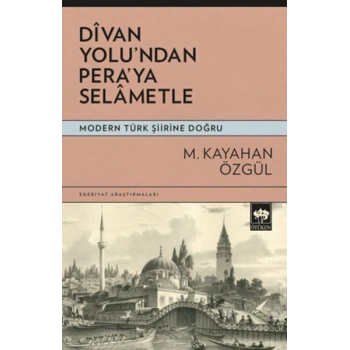 Divan Yolu’ndan Pera’ya Selametle