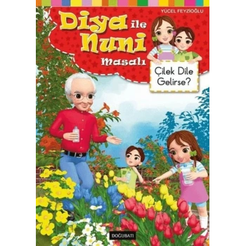 Diya ile Nuni Masalı - Çilek Dile Gelirse?
