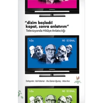 Dizim Başladı! Kapat, Sonra Anlatırım  Televizyonda Hikaye Anlatıcılığı