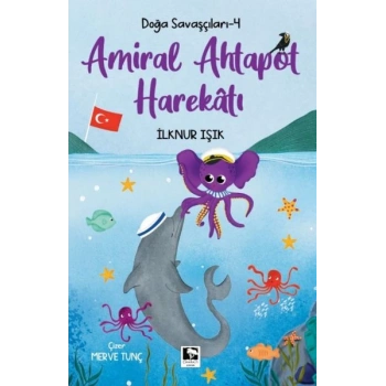 Doğa Savaşçıları-4 Amiral Ahtapot Harekâtı