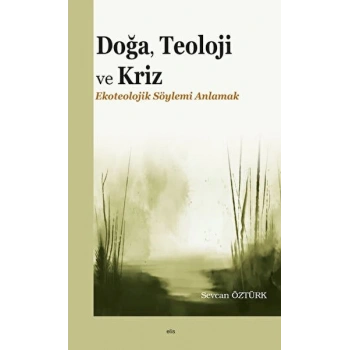 Doğa, Teoloji ve Kriz