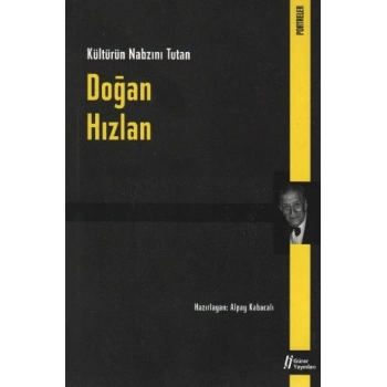Doğan Hızlan  Kültürün Nabzını Tutan